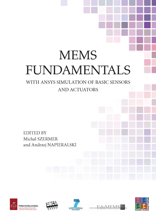 Mems fundamentals. With ansys simulation of basic sensors and actuators