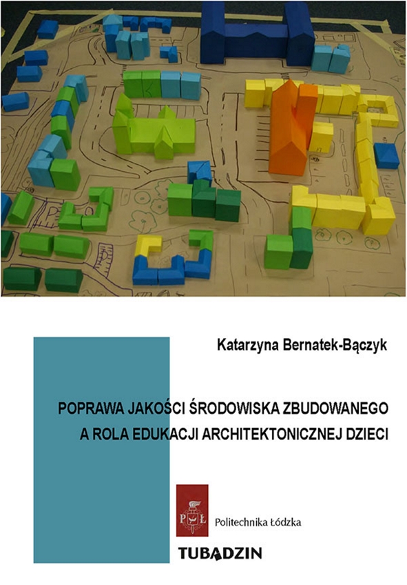 Poprawa jakości środowiska zbudowanego a rola edukacji architektonicznej dzieci