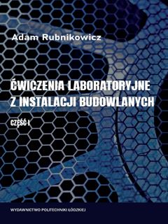 Ćwiczenia laboratoryjne z instalacji budowlanych.          Część 1