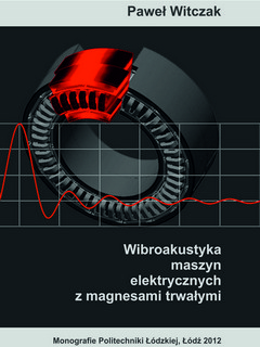 Wibroakustyka maszyn elektrycznych z magnesami trwałymi