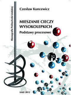 Mieszanie cieczy wysokolepkich. Podstawy procesowe