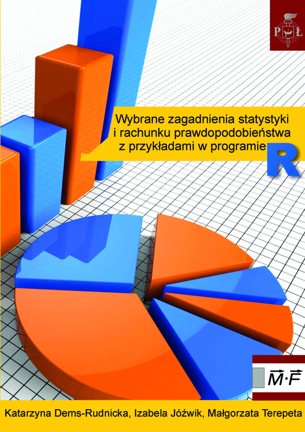 Wybrane zagadnienia statystyki i rachunku prawdopodobieństwa z przykładami w programie R