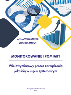 MONITOROWANIE I POMIARY. Wielowymiarowy proces zarządzania jakością w ujęciu systemowym