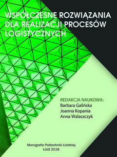 Współczesne rozwiązania dla realizacji procesów logistycznych 