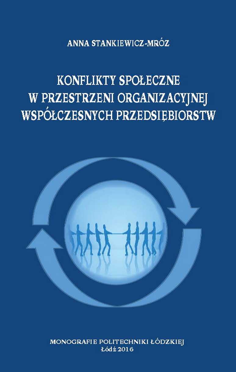 Konflikty społeczne w przestrzeni organizacyjnej współczesnych przedsiębiorstw