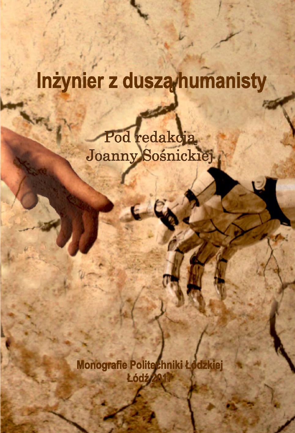 Inżynier z duszą humanisty. Miejsce i rola problematyki humanistycznej w dyskursie politechnicznym